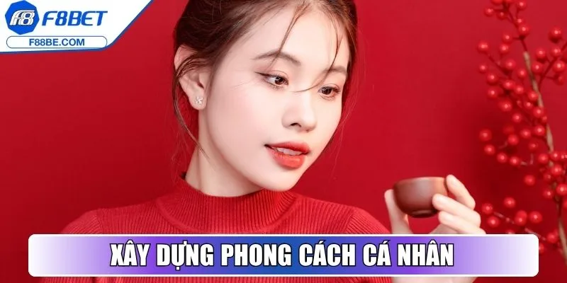 Xây dựng phong cách cá nhân