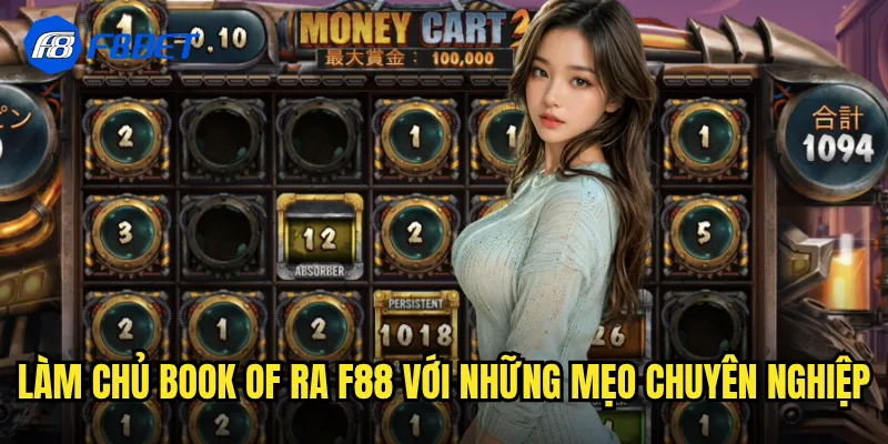 Làm Chủ Book of Ra f88 Với Những Mẹo Chuyên Nghiệp