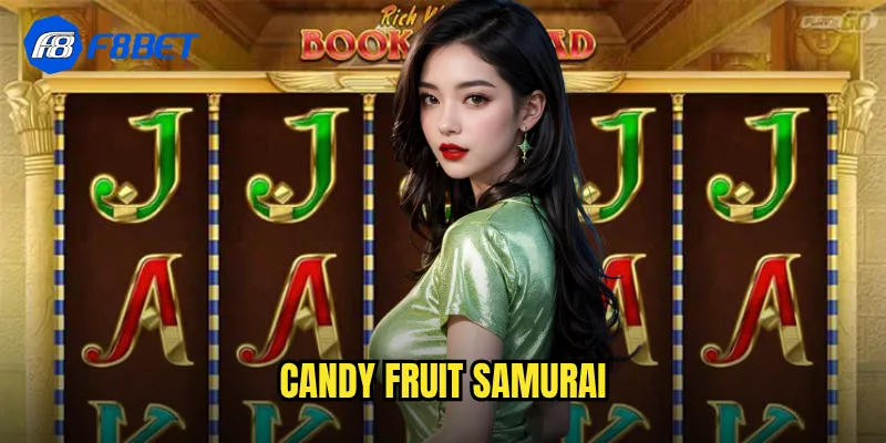 Candy Fruit Samurai