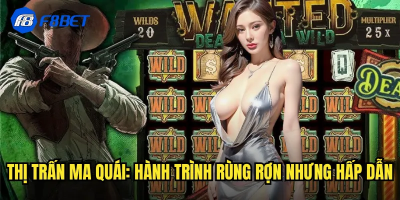 Thị Trấn Ma Quái: Hành Trình Rùng Rợn Nhưng Hấp Dẫn