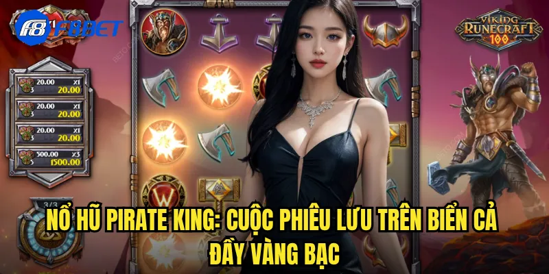 Nổ Hũ Pirate King: Cuộc Phiêu Lưu Trên Biển Cả Đầy Vàng Bạc