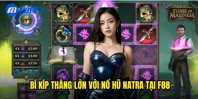 Bí Kíp Thắng Lớn Với Nổ Hũ Natra Tại f88