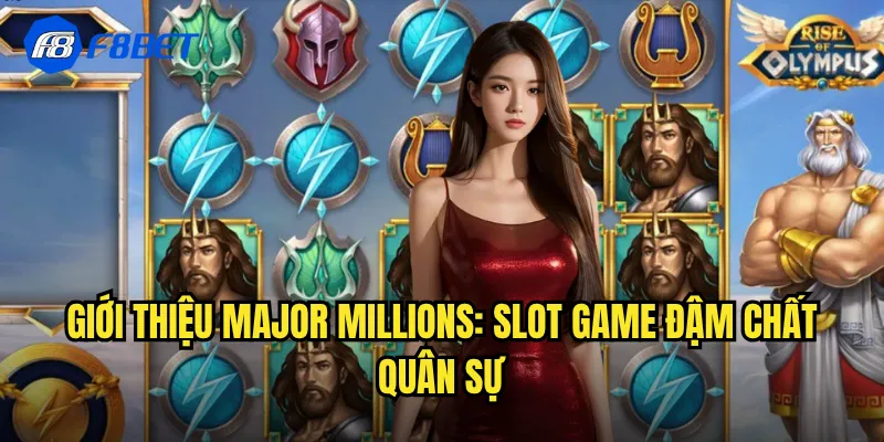 Giới Thiệu Major Millions: Slot Game Đậm Chất Quân Sự